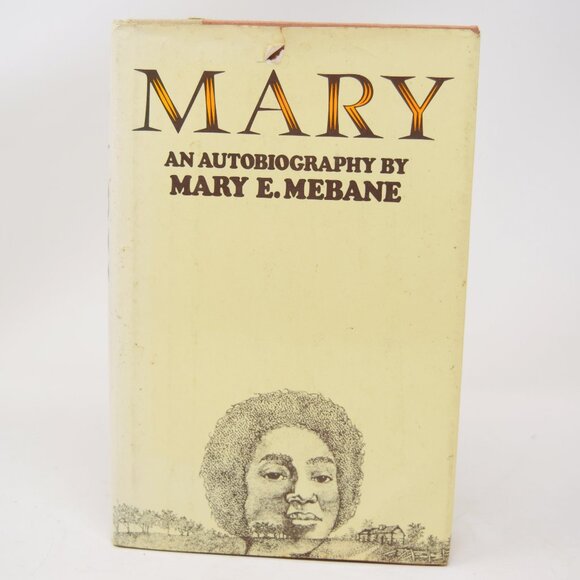 SIGNED Mary An Autobiography Mary E Mebane 1st Edition Hardcover 1981 DJ Vintage - Picture 2 of 16